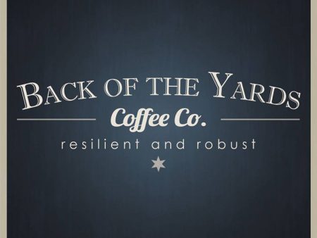 Back of The Yards Coffeehouse and Roastery Online Sale