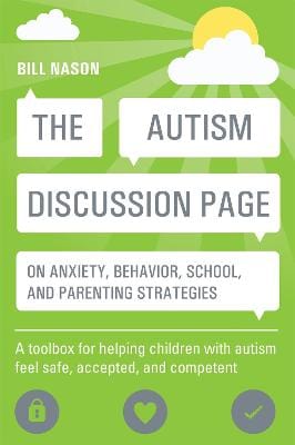 Bill Nason: The Autism Discussion Page on anxiety, behavior, school, and parenting strategies [2014] paperback on Sale