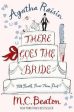 M C Beaton: Agatha Raisin: There Goes The Bride [2010] paperback Discount