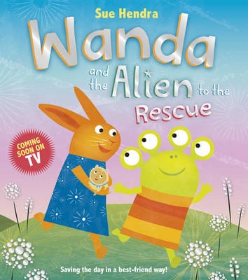 Sue Hendra: Wanda and the Alien to the Rescue [2014] paperback For Discount