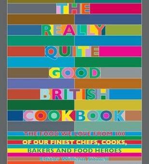 William Sitwell: The Really Quite Good British Cookbook [2017] hardback Online now