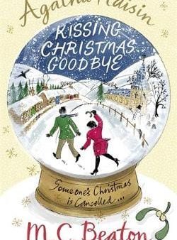 M C Beaton: Agatha Raisin and Kissing Christmas Goodbye [2010] paperback Hot on Sale