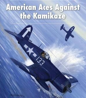 Edward M Young: American Aces against the Kamikaze [2012] paperback For Discount